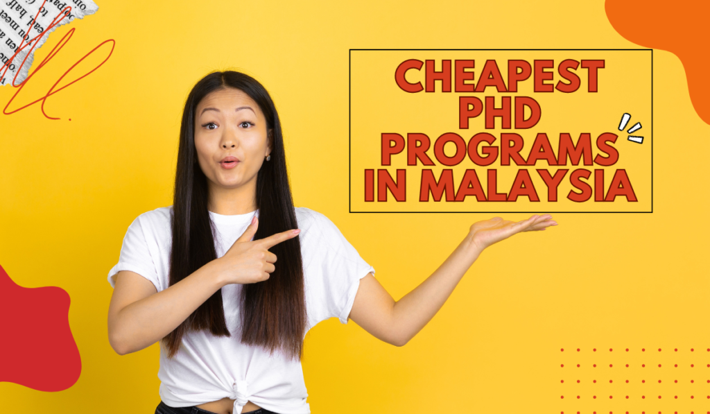 Cheapest PHD Programs in Malaysia