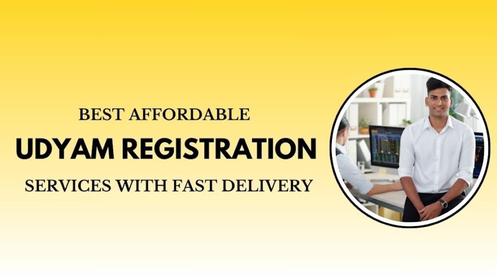 Best Affordable Udyam Registration Services with Fast Delivery