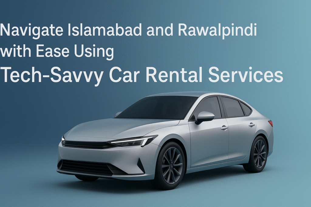 rent a car Rawalpindi, Islamabad Airport car rental, rent a car in Islamabad
