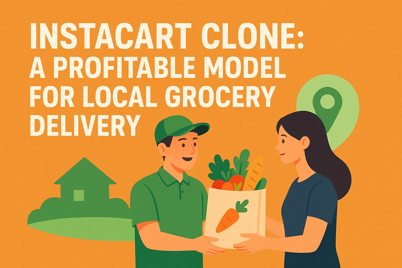 Instacart Clone: A Profitable Model for Local Grocery Delivery