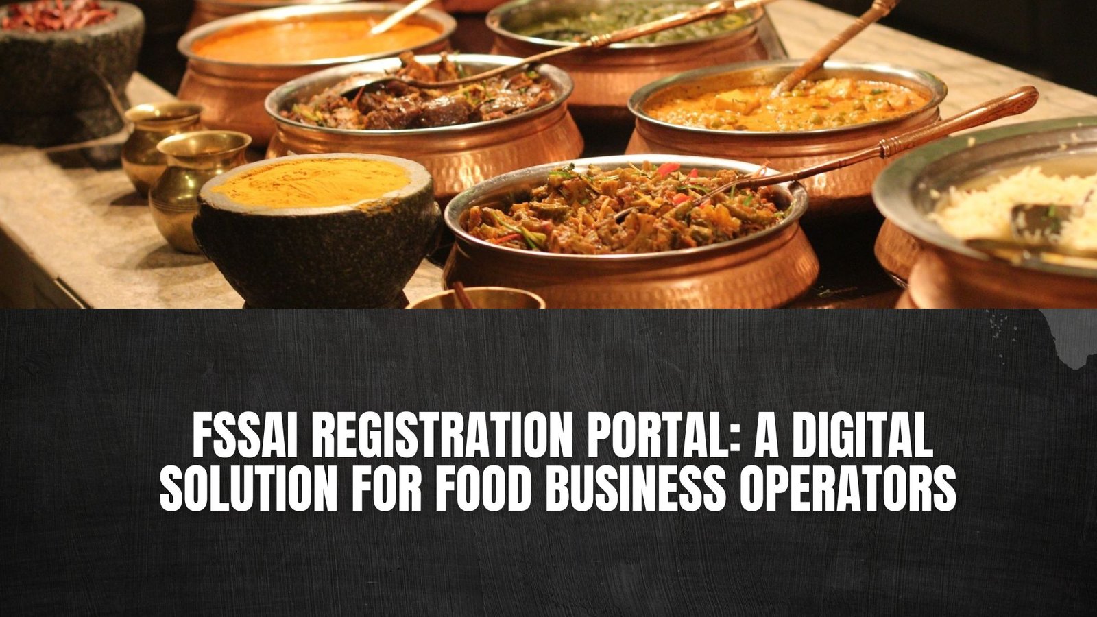 FSSAI Registration Portal: A Digital Solution For Food Business Operators